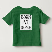 Geborener zu Hause T - Shirt (Vorderseite)