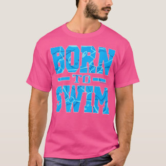 Geborenes bis schwimmendes Wassersportzentrum T-Shirt