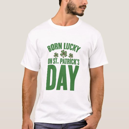 Geborenes Glück am St. Patrick's Day T-Shirt (Vorderseite)