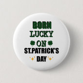 Geborenes Glück auf St. Patricks Day Funny Birthda Button (Vorderseite)
