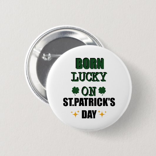 Geborenes Glück auf St. Patricks Day Funny Birthda Button (Vorne & Hinten)