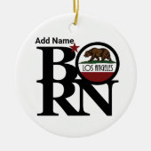 GEBORENES Los Angeles CA individuell anpassbar Keramik Ornament (Vorne)