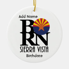 GEBORENES Sierra Vista (mit/individuelle Name und  Keramik Ornament