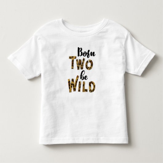 Geborenes Zwei-Be Wild Geburtstag T-Shirt (Vorderseite)