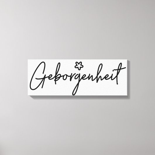 Geborgenheit, deutsches Wort, Sicherheit Leinwanddruck (Vorderseite)