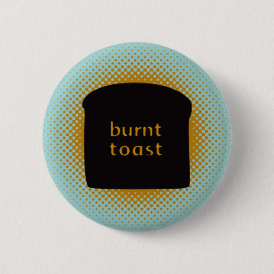 Gebrannter Toast-Knopf Button