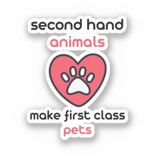Gebrauchte Tiere machen erstklassige Haustiere auf Aufkleber (Vorderseite)