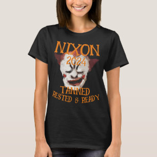 Gebräunt Erholt & Bereit NIXON 2024 Präsident T-Shirt