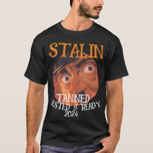 Gebräunt Erholt Bereit NIXON 2024 STALIN T-Shirt
