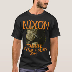 Gebräunt Erholt & Bereit NIXON 2028 Präsident T-Shirt