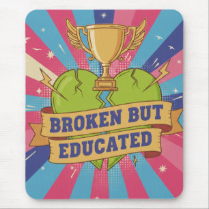 Gebrochen, aber gebildet Motivationszitat Mousepad