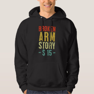 Gebrochene Arm Geschichte  Armfraktur 5 Hoodie