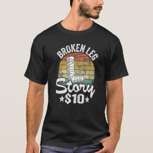 Gebrochene Bein Geschichte 10 Gute Besserung Verle T-Shirt