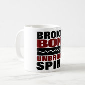 Gebrochene Knochen brachen mir nicht den Geist Kaffeetasse (Vorderseite Links)