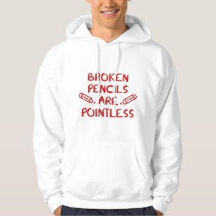 Gebrochene Stifte sind sinnlos Hoodie