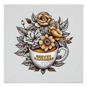Gebrühtes Glück Kaffee Blume Poster (Vorderseite)