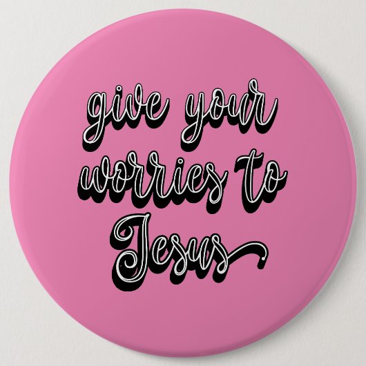 Gebt Jesus eure Sorgen Button (Vorderseite)