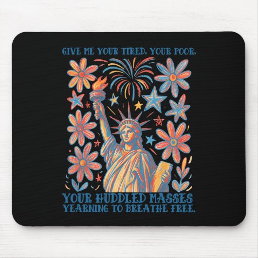 Gebt mir eure Müden, eure Armen Statue der Freihei Mousepad (Vorne)