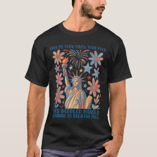 Gebt mir eure Müden, eure Armen Statue der Freihei T-Shirt
