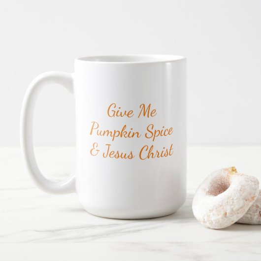 Gebt mir Kürbisgeruch & Jesus Christus Tasse (Mit Donut)