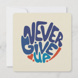 Gebt nie auf - Blumenzettel und Roter Geburtstag Mitteilungskarte