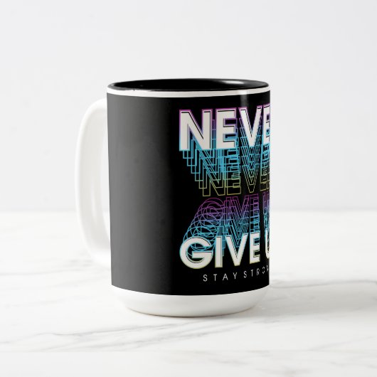 Gebt nie Bleibe stark auf Zweifarbige Tasse (Vorderseite Links)