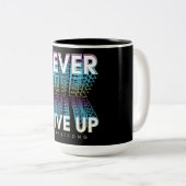 Gebt nie Bleibe stark auf Zweifarbige Tasse (VorderseiteRechts)