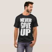 Gebt niemals die Rotation auf T-Shirt (Vorne ganz)