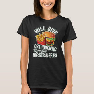 Gebt Orthodontische Tipps für Burger & Fries Ort T-Shirt