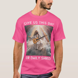 Gebt uns heute unseren Tag, den Jesus Christlich z T-Shirt