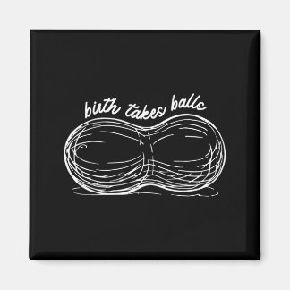 Geburt braucht eine Doula-Postpartum-Geburtshelfer Magnet