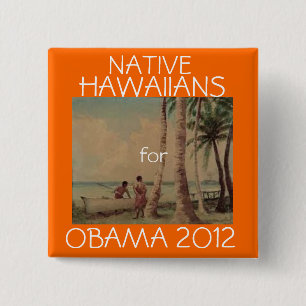 Gebürtige Hawaiianer für Obama 2012 Button