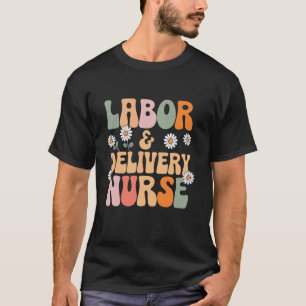 Geburts- und Entbindungskrankenschwester L&D Krank T-Shirt