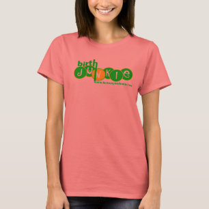 Geburtsjunkie - besonders angefertigt T-Shirt