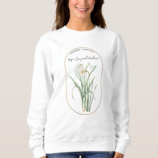 Geburtsmonat Dezember Geburtstag Narcissus Blume Sweatshirt (Vorderseite)