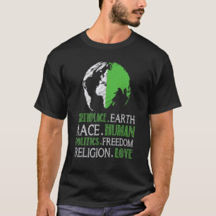 Geburtsort Erde Rasse Mensch Politik Freiheit Lieb T-Shirt