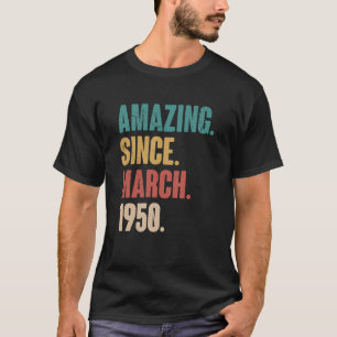 Geburtstag, 73. Dekoration Phantastisch seit März  T-Shirt
