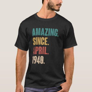 Geburtstag 83. Dekoration Phantastisch seit April T-Shirt