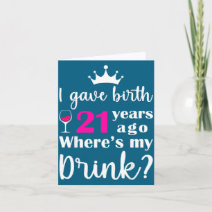 Geburtstag, an dem ich vor 21 Jahren mein Kind zur Karte