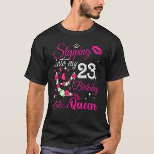 Geburtstag für Frauen Königin tritt in mein 23. T-Shirt