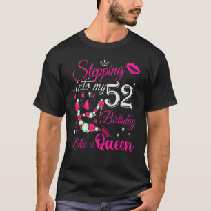Geburtstag für Frauen Königin tritt in mein 52. T-Shirt