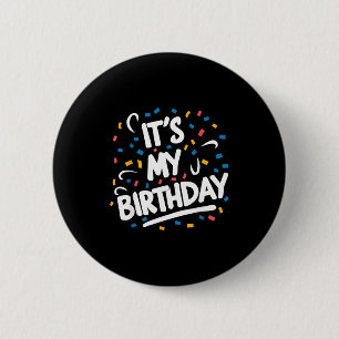 Geburtstag für Jungen Mädchen Kinder Männer Frauen Button