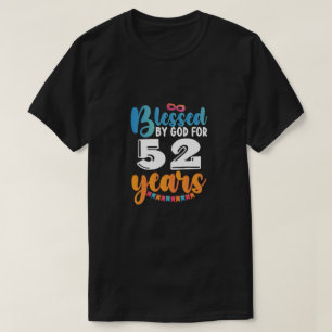 Geburtstag, gesegnet von Gott für 52 Jahre T-Shirt