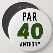 Geburtstag Golfer Funny 40. glücklicher Vater Par Button (Vorne & Hinten)