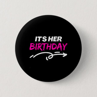 Geburtstag Lustige Freundin Geburtstagsfeier Passe Button