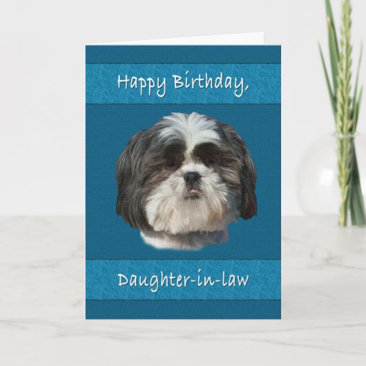 Geburtstag, Schwiegertochter , Shih Tzu Dog Karte (Vorderseite)