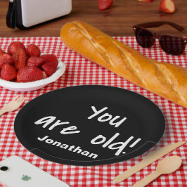 Geburtstag Sie sind alt Black Sprichwort Name pers Pappteller