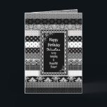 Geburtstag, SISTER, Schwarz/Weiß-Druckschichten Karte<br><div class="desc">Einzigartiger und interessanter Geburtstagsgruß,  ideal für fast jeden.   Ebenen von schwarz-weiß Mustern/Designs innen und außenEine Auswahl von Kategorien inklusive Einladungen,  die für Sie bereit sind,  diese zu personalisieren und zu Ihrem eigenen zu machen.</div>