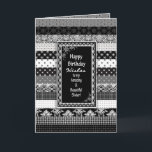 Geburtstag, SISTER, Schwarz/Weiß-Druckschichten Karte<br><div class="desc">Einzigartige und interessante Geburtstagsgrüße ideal für jeden. Ebenen aus schwarz-weiß Mustern/Designs innen und außen Ein Sortiment von Kategorien inklusive Einladungen für Sie bereit,  diese zu personalisieren und zu Ihrem eigenen zu machen.</div>