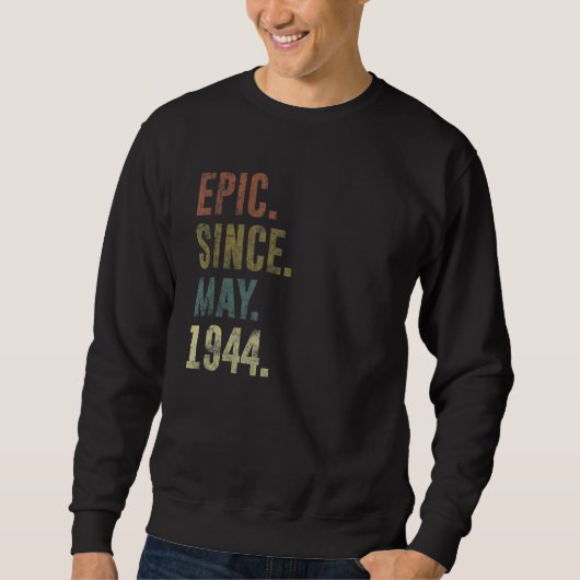Geburtstag Vintag Epic Seit Mai 1944 Sweatshirt (Vorderseite)